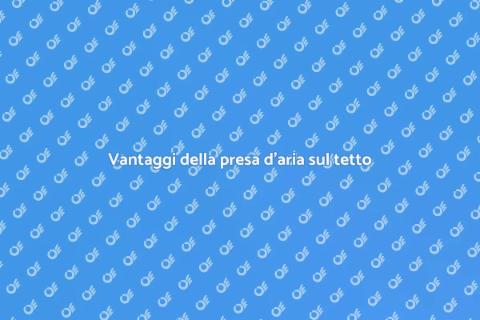 Installare presa d'aria sul tetto