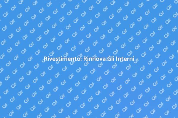 Rivestimento per Casa: Rinnova Oggi!