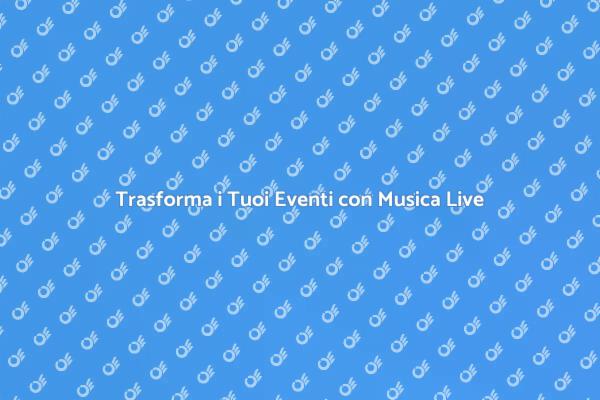 Magia della Musica per i Tuoi Eventi