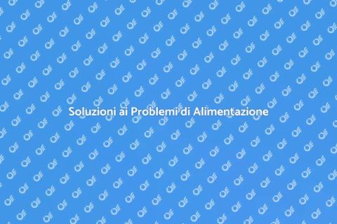 Diagnosi Problemi di Alimentazione