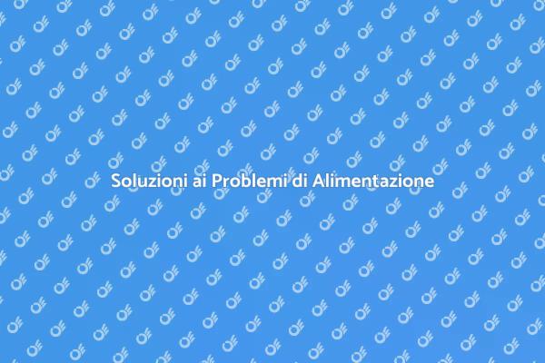 Risolvi i Problemi di Alimentazione Elettrica
