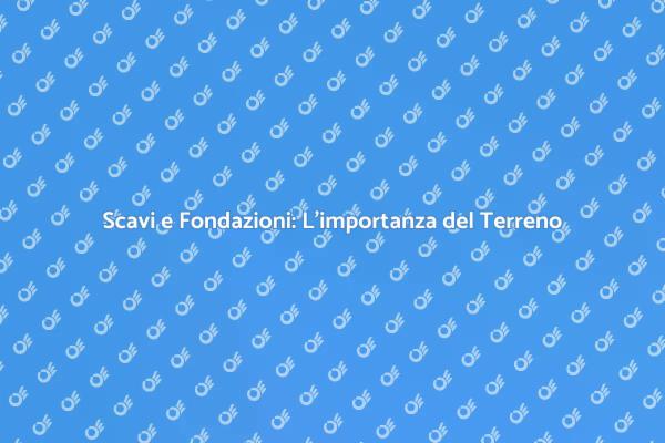 Scavo di Terreno: Fondamento dei Progetti