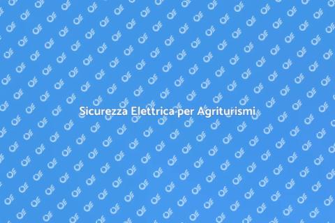 Verifica Impianto Elettrico Agriturismo