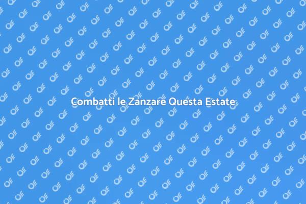 Liberati delle Zanzare per Sempre
