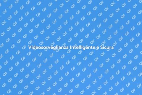 Migliorare la Videosorveglianza Oggi