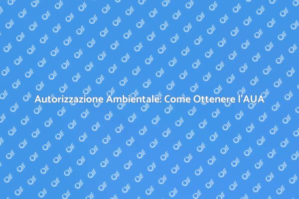 Come Ottenere l'AUA: Guida Completa