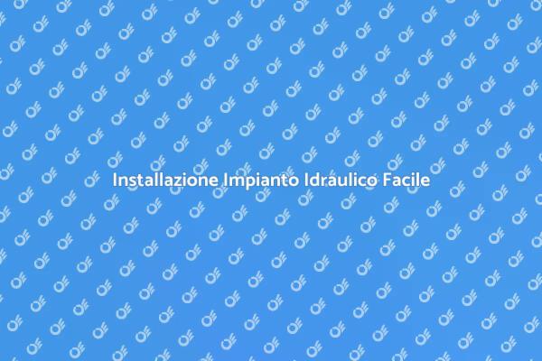 Come Installare un Impianto Idraulico