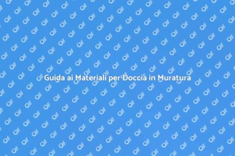 Materiali per Doccia in Muratura