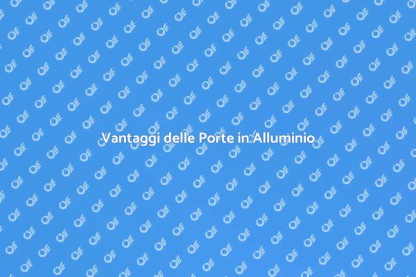 Porte in Lega di Alluminio: Sicurezza e Stile