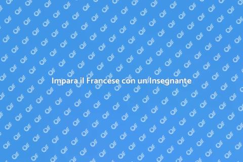 Insegnante di Francese: Impara Ora