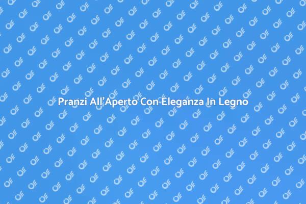 Trasforma I Tuoi Pranzi Con Un Set In Legno