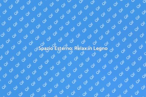 Zona Relax in Legno per Esterni