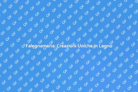 Falegnameria: Arte e Design in Legno