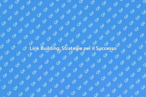 Link Building: Arte e Strategia SEO