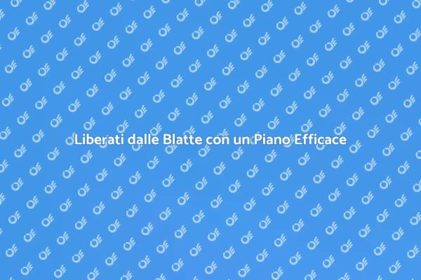 Come Eliminare le Blatte in Casa