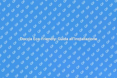 Installazione Piatto Doccia Sostenibile