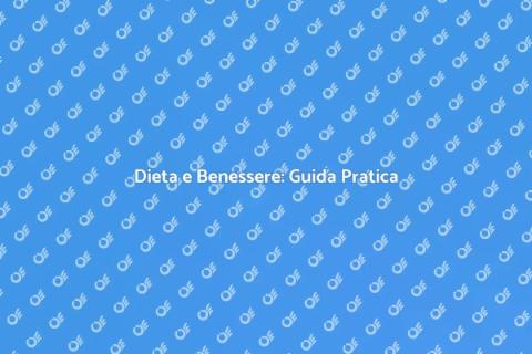 Come Fare la Dieta per il Benessere