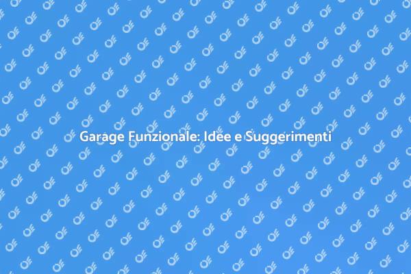 Trasforma il Tuo Garage in un Vero Spazio