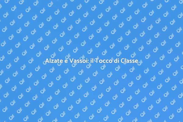 Scopri il Noleggio di Vassoi Eleganti