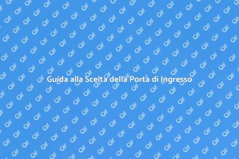 Scegliere la Porta di Ingresso Giusta
