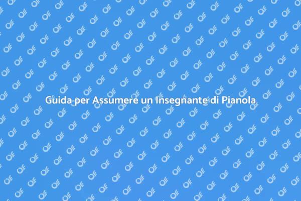 Come Trovare un Insegnante di Pianola
