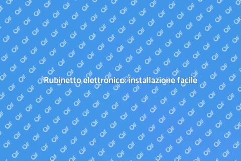 Installazione rubinetto elettronico