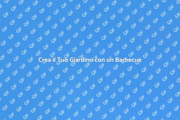 Trasforma il Giardino con un Barbecue