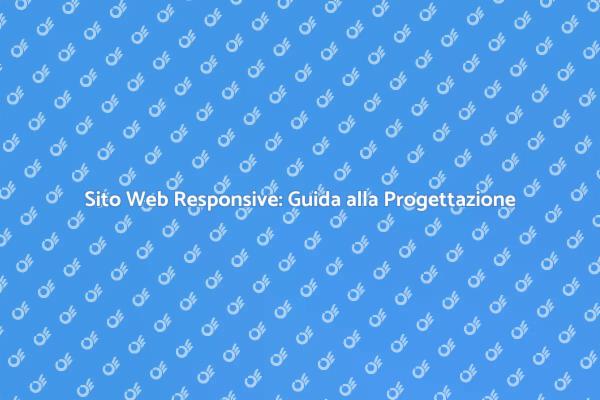 Come Creare un Sito Web Responsive