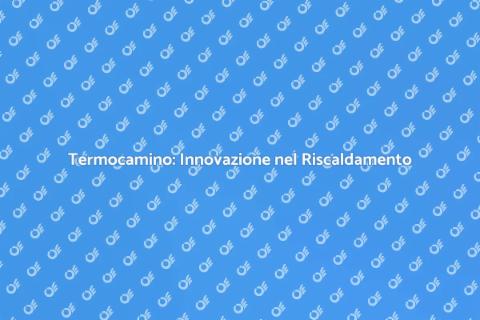 Adeguamento Impianti Termici Efficace