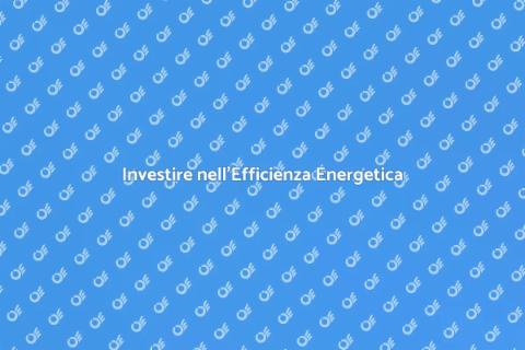 Efficienza Energetica: Valutazione Necessaria