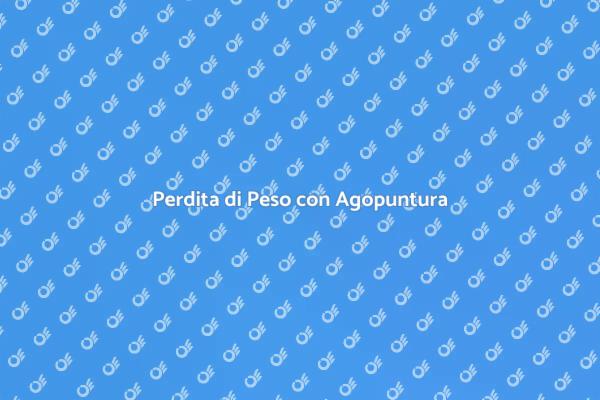 Agopuntura: Un Aiuto per Dimagrire