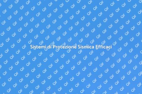 Progettazione Sicura di Sistemi Sismici