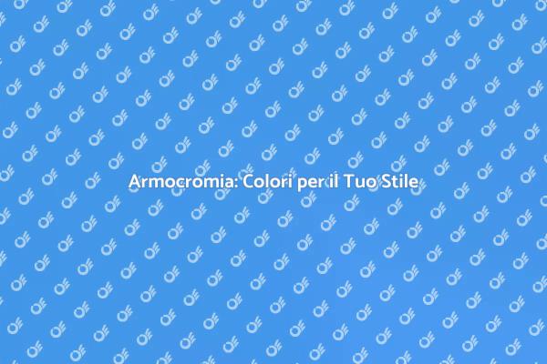Armocromia: Ottimizza il Tuo Look