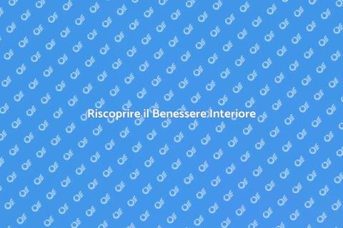 Ritrovare il Benessere Psicologico