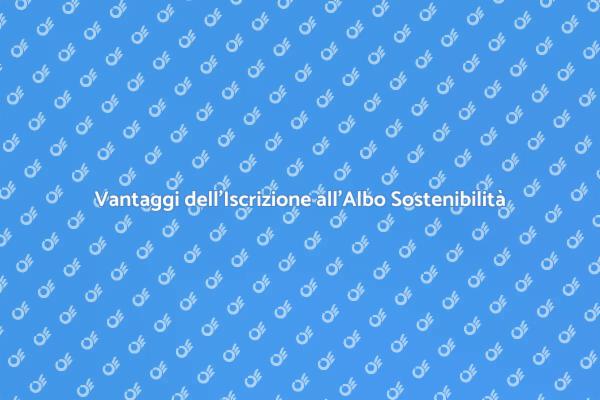 Perché Iscriversi all'Albo della Sostenibilità
