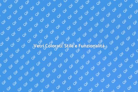 Colorazione Vetri Finestre: Innovazione