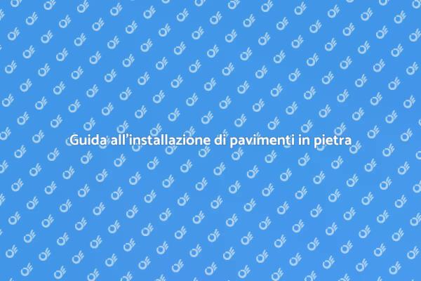 Pavimenti in pietra: come installarli