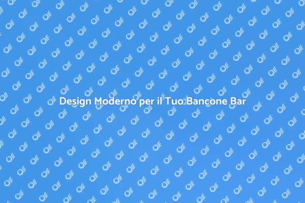 Crea il Tuo Bancone Bar Moderno