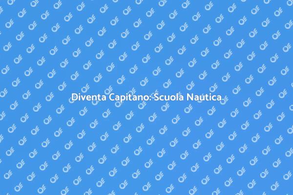 Navigare con la Scuola Nautica