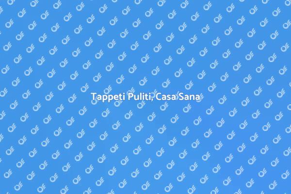 Mantieni i Tappeti Sempre Puliti