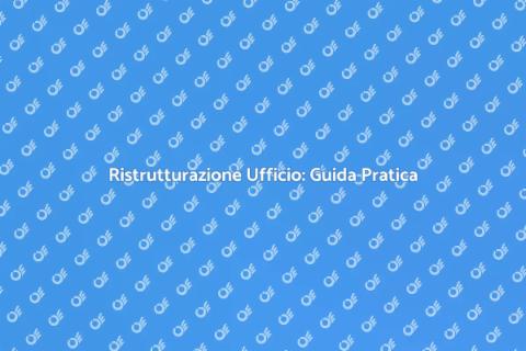 Ristrutturare l'Ufficio per la Casa