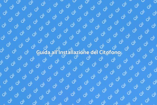 Installazione del Citofono di Casa