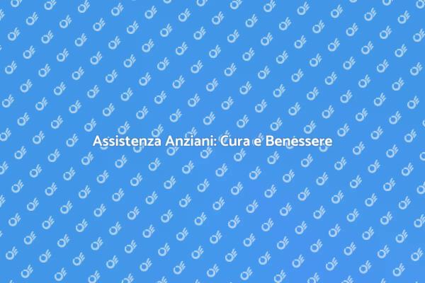 Servizi per la Cura degli Anziani