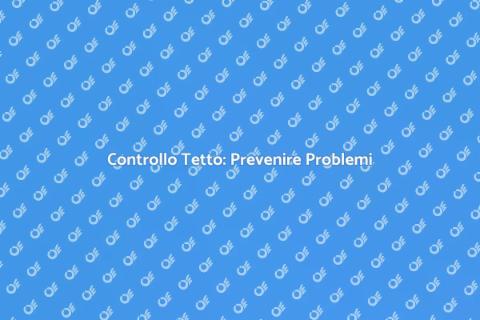 Ispezione del Tetto: Valore Nascosto