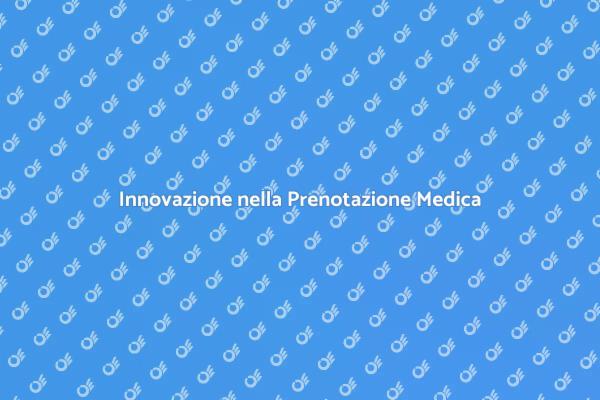 Prenotazione Medica: Il Futuro è Online