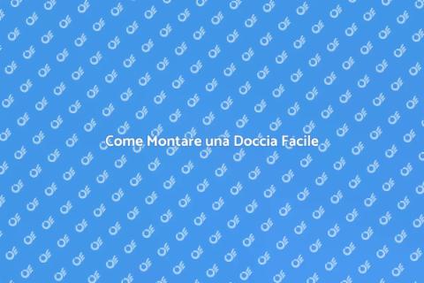 Montare una Doccia: Guida Pratica