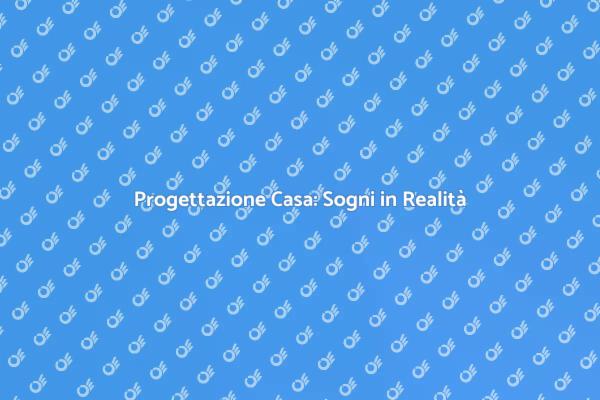 Realizza i Tuoi Sogni con un Progettista