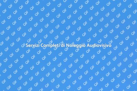 Noleggiare Impianti Audiovisivi Completi