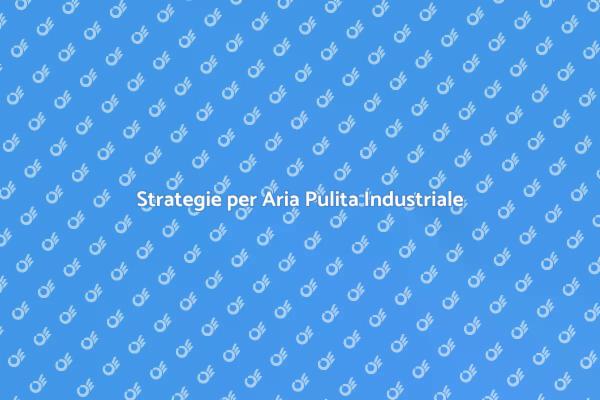 Soluzioni per un'Aria Pulita