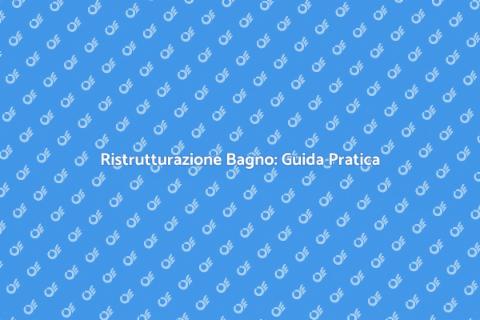 Ristrutturare il Bagno: Idee e Consigli